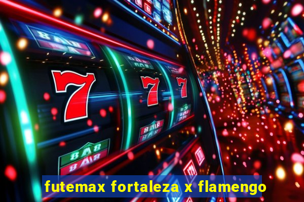 futemax fortaleza x flamengo